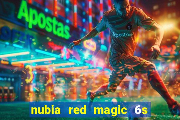 nubia red magic 6s pro antutu